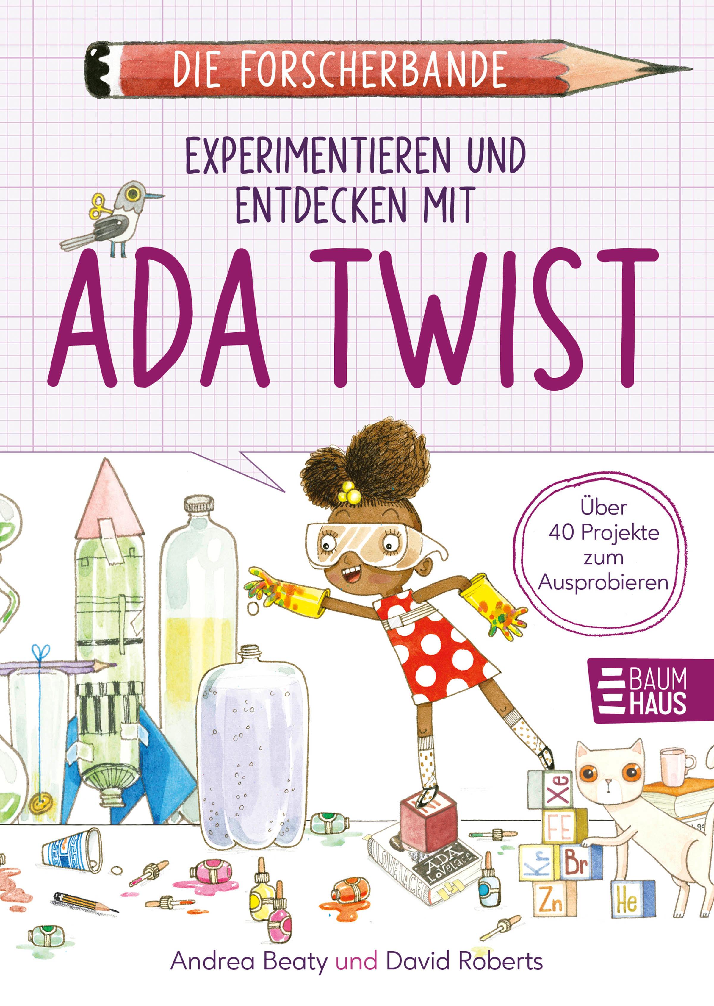 Die Forscherbande: Experimentieren und Entdecken mit Ada Twist