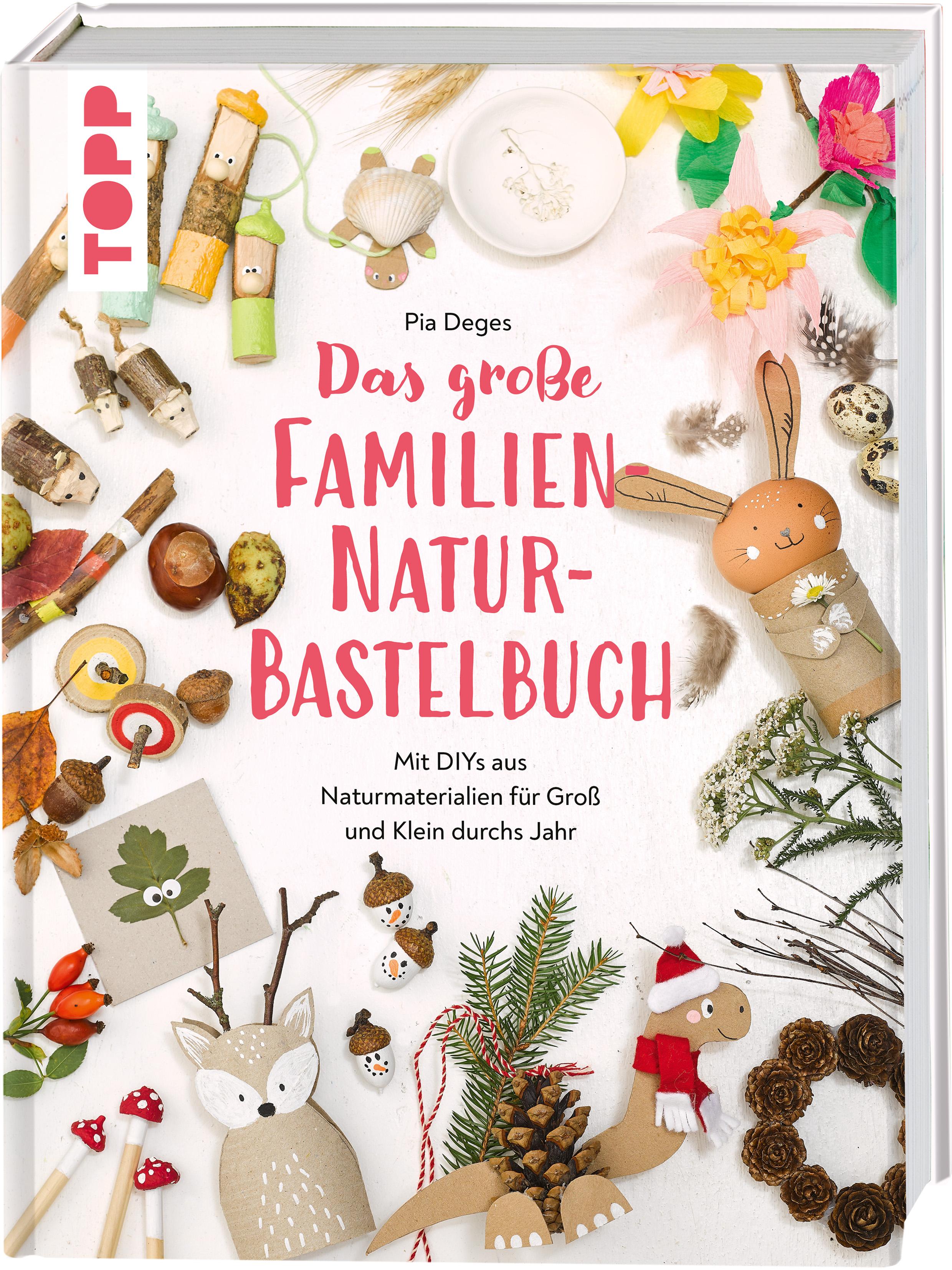 Das große Familien-Natur-Bastelbuch