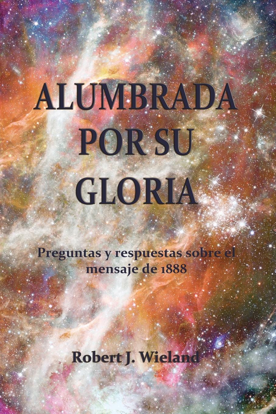 Alumbrada por su Gloria