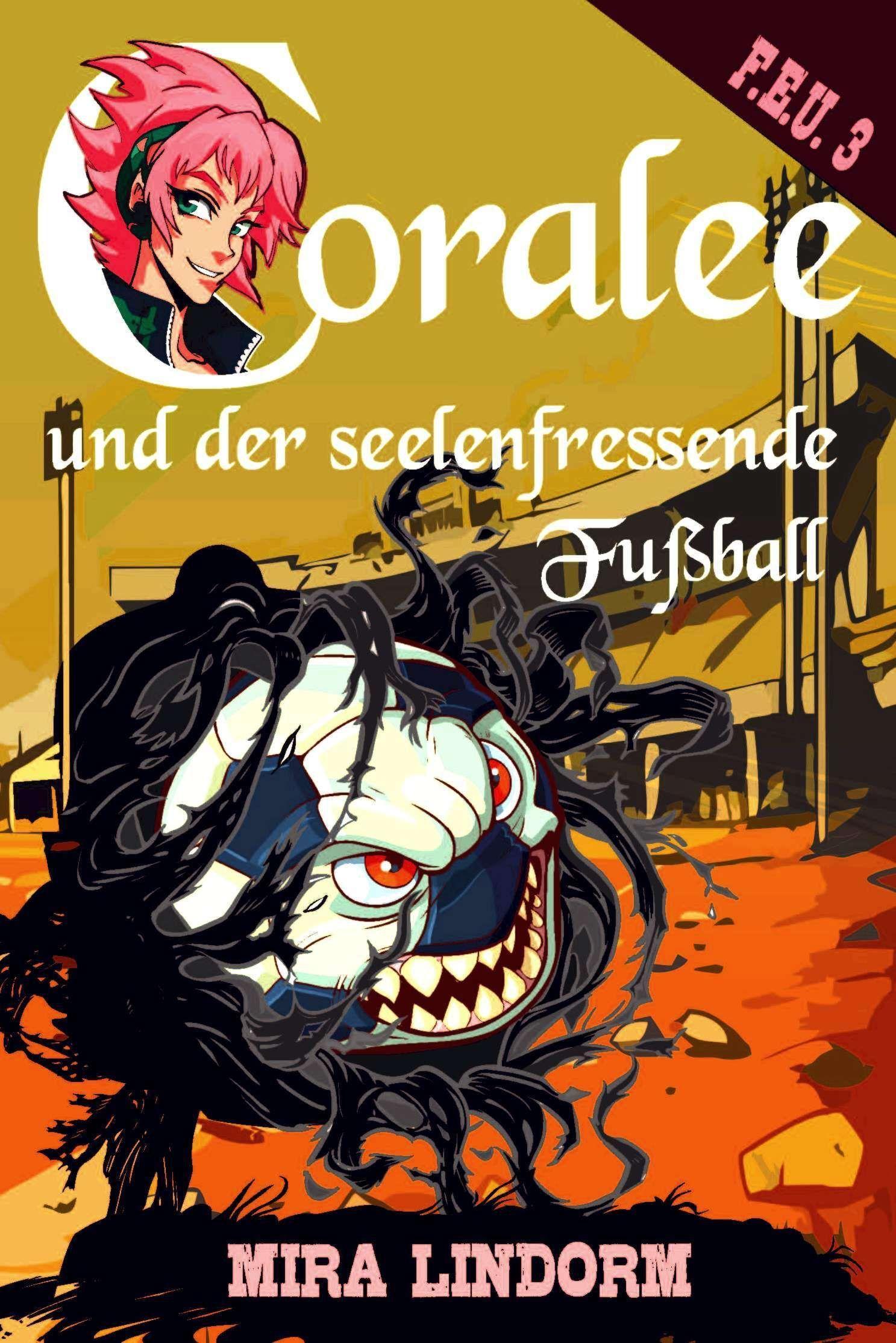 Coralee und der seelenfressende Fußball