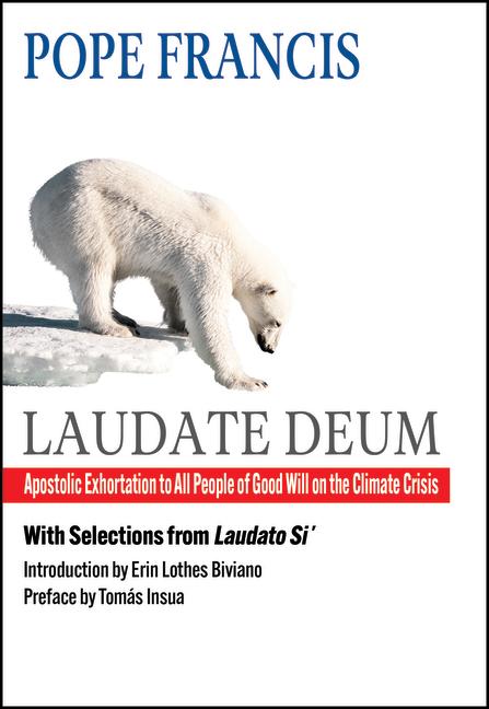 Laudate Deum: Apostolic Exhortation to All People of Good Will on the Climate Crisis