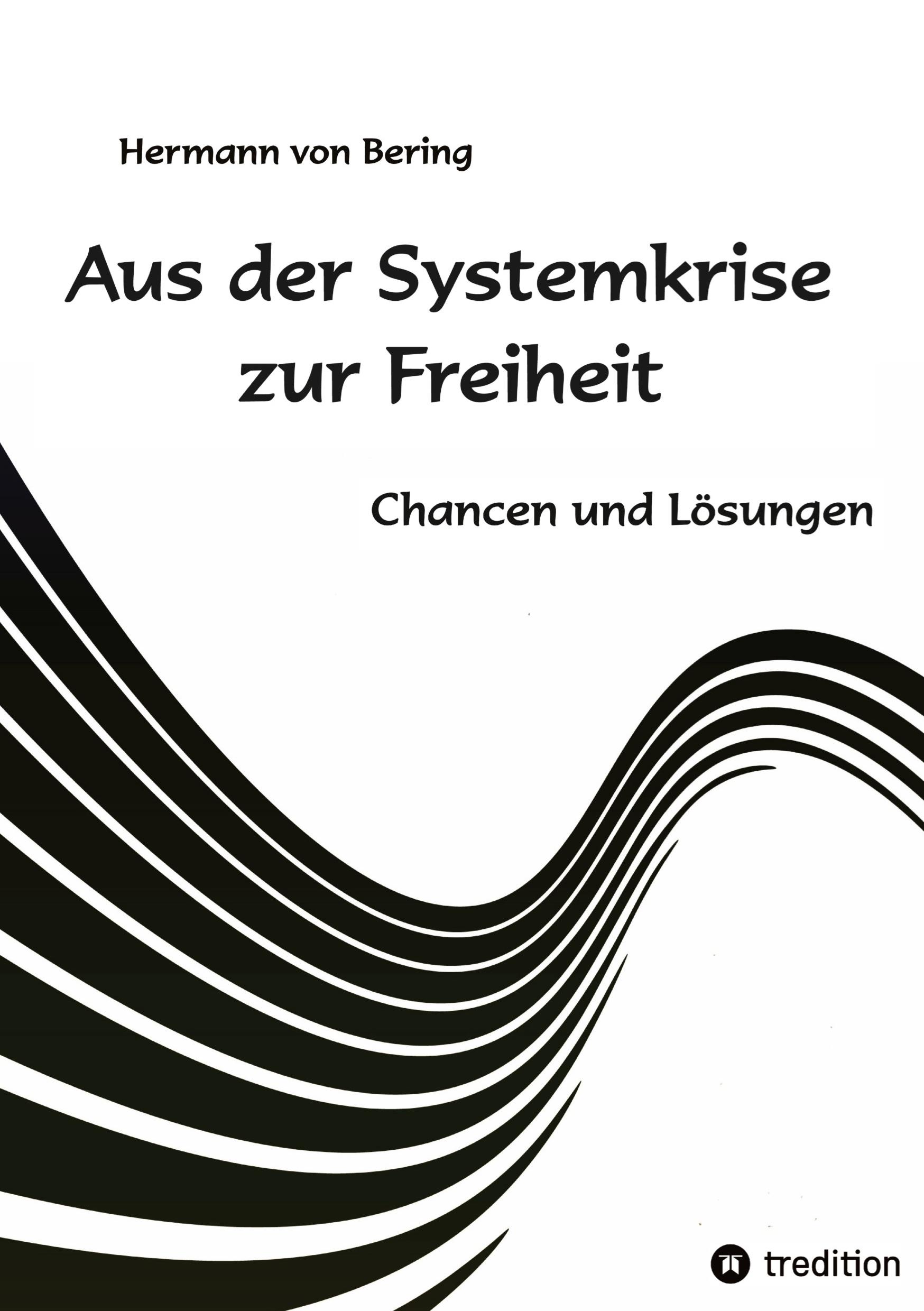 Aus der Systemkrise zur Freiheit