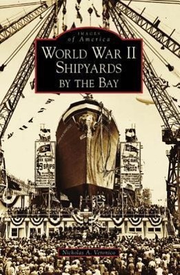 World War II Shipyards by the Bay