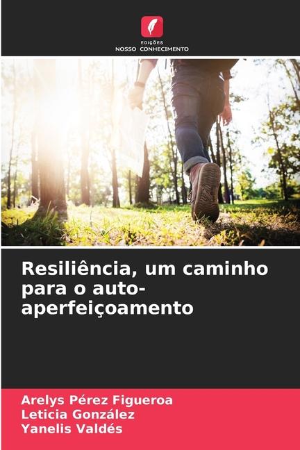 Resiliência, um caminho para o auto-aperfeiçoamento