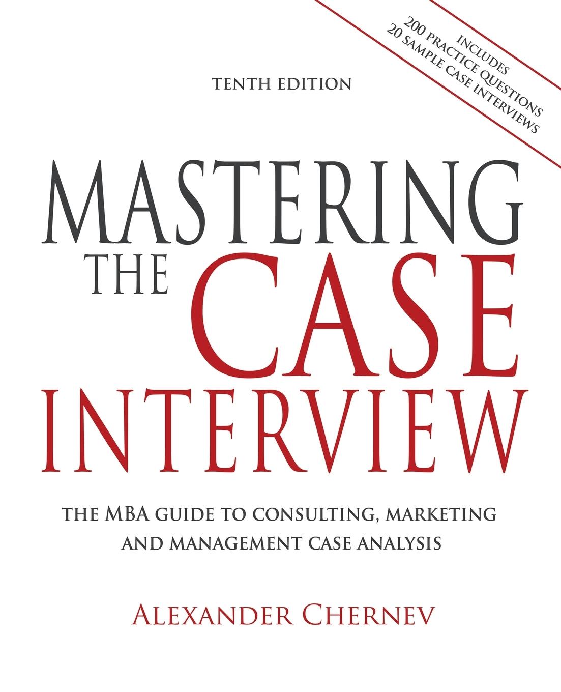 Mastering the Case Interview, 10th edition