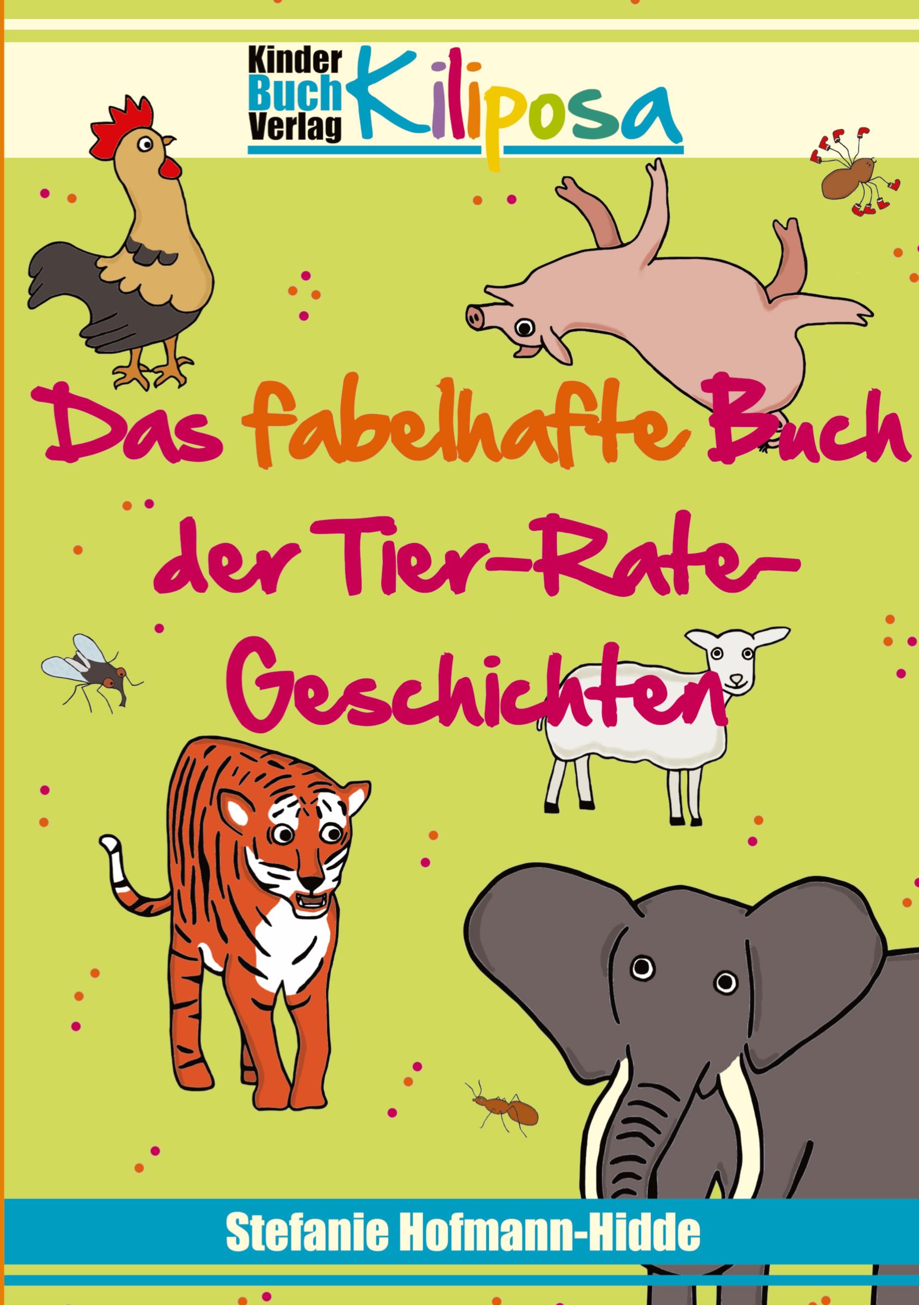 Das fabelhafte Buch der Tier-Rate-Geschichten