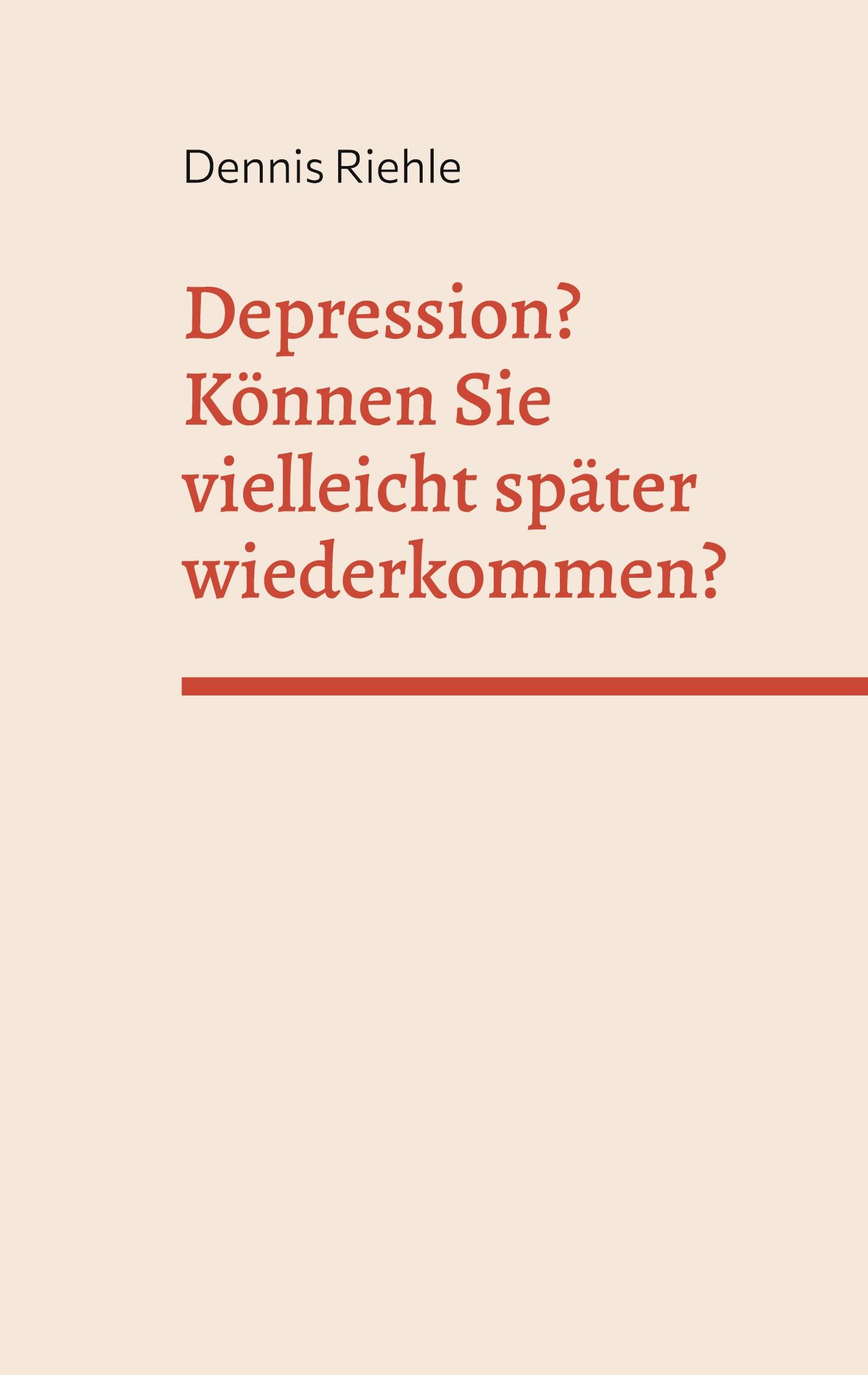 Depression? Können Sie vielleicht später wiederkommen?