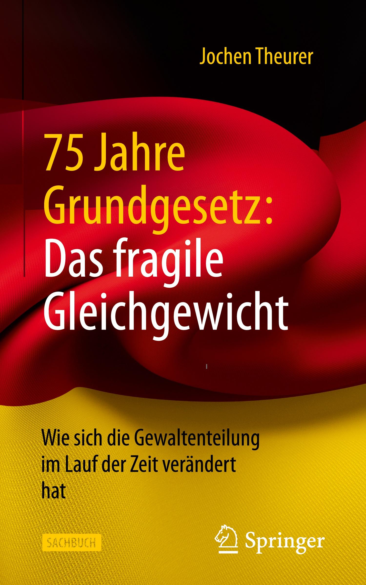 75 Jahre Grundgesetz: Das fragile Gleichgewicht