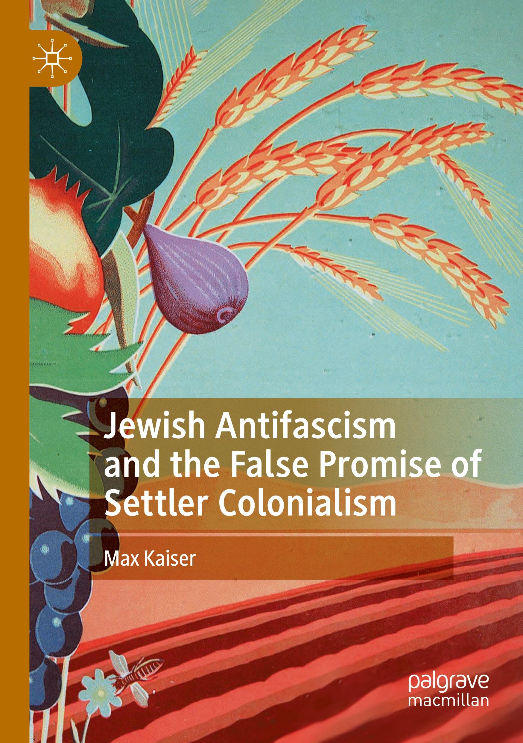 Jewish Antifascism and the False Promise of Settler Colonialism