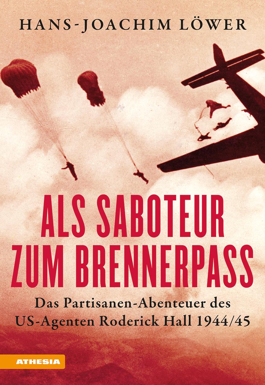 Als Saboteur zum Brennerpass