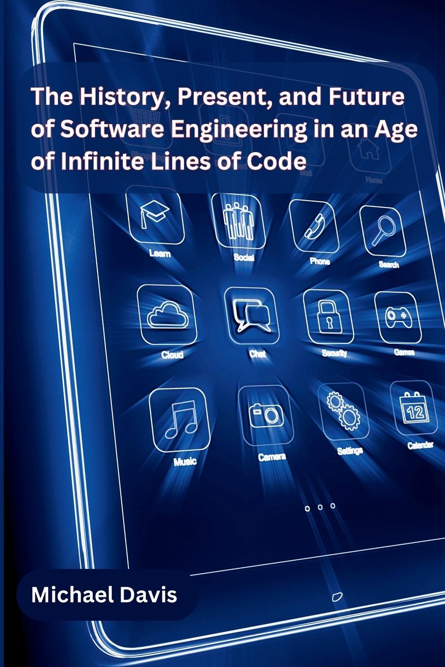 The History, Present, and Future of Software Engineering in an Age of Infinite Lines of Code