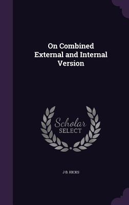 On Combined External and Internal Version