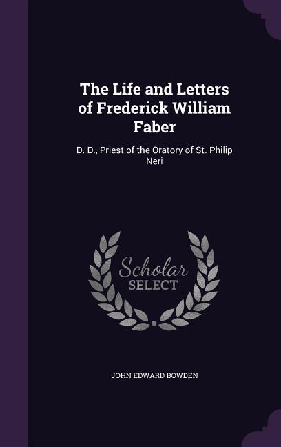 The Life and Letters of Frederick William Faber