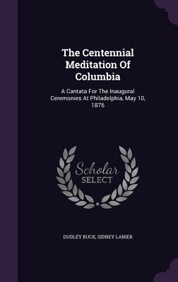 The Centennial Meditation Of Columbia