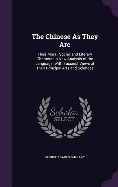 The Chinese As They Are