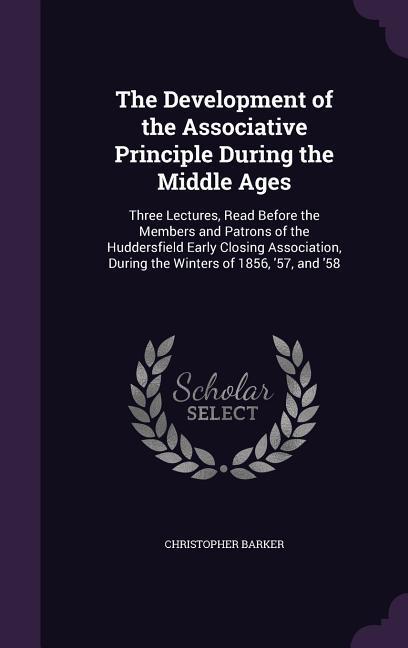 The Development of the Associative Principle During the Middle Ages