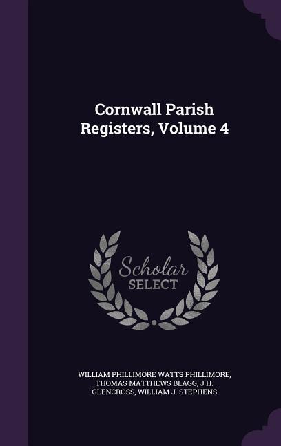 Cornwall Parish Registers, Volume 4