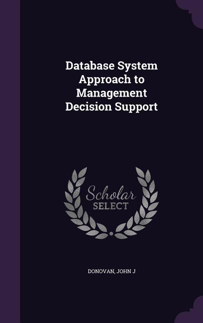 Database System Approach to Management Decision Support