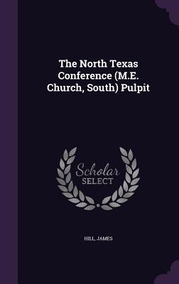 The North Texas Conference (M.E. Church, South) Pulpit