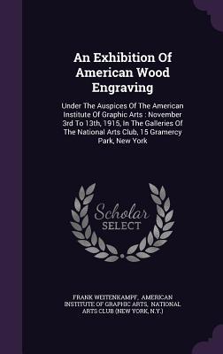 An Exhibition Of American Wood Engraving