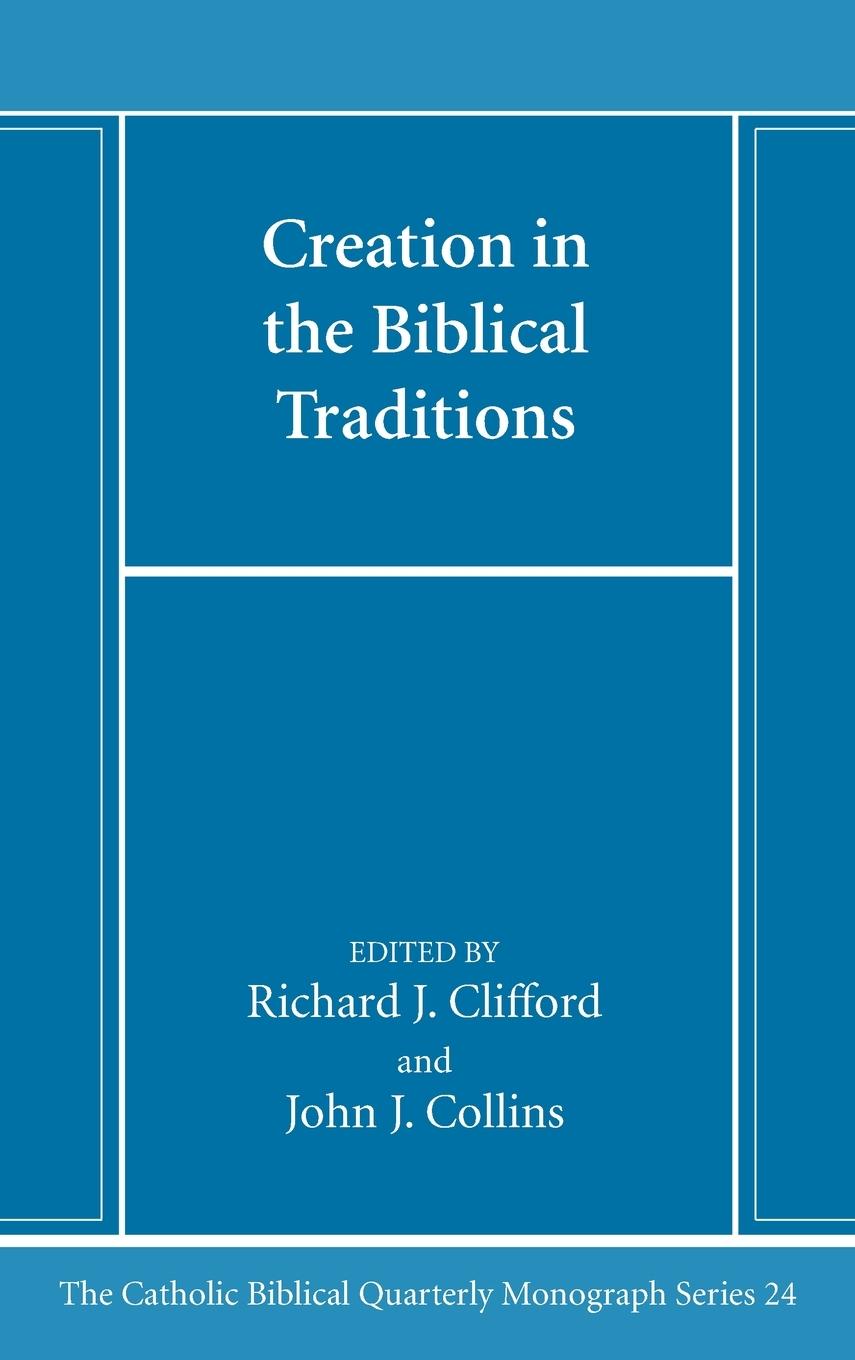 Creation in the Biblical Traditions