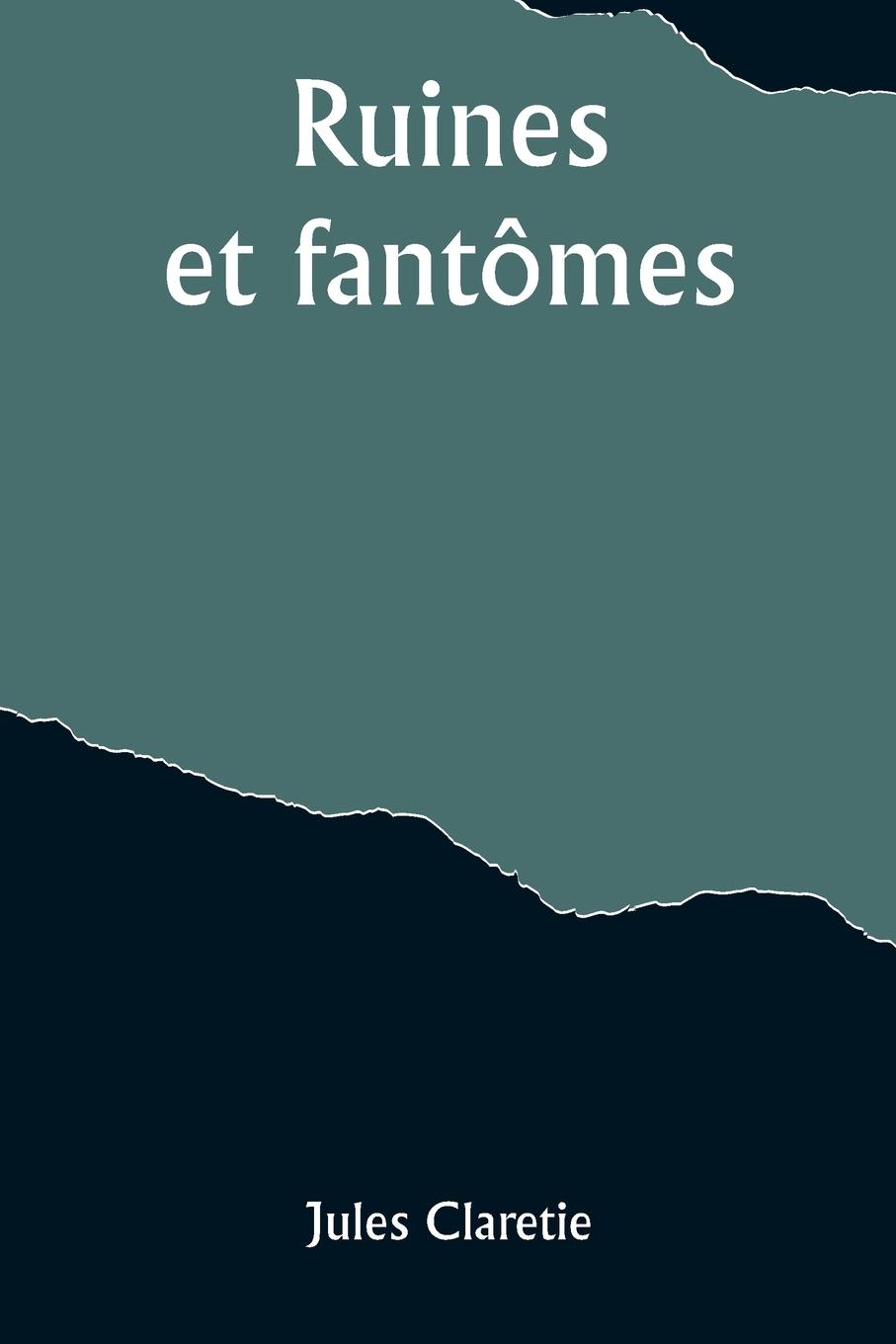 Ruines et fantômes