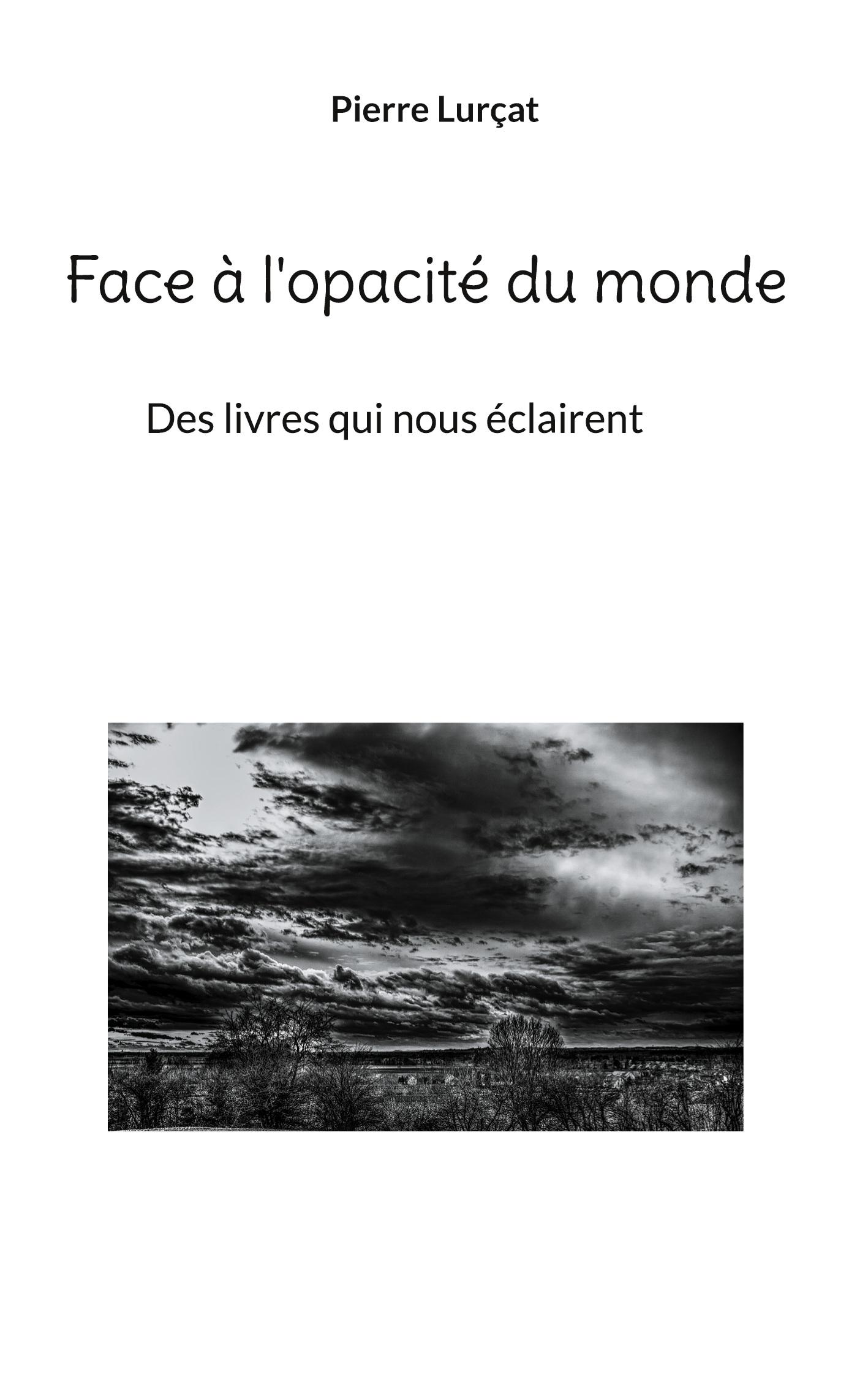 Face à l'opacité du monde