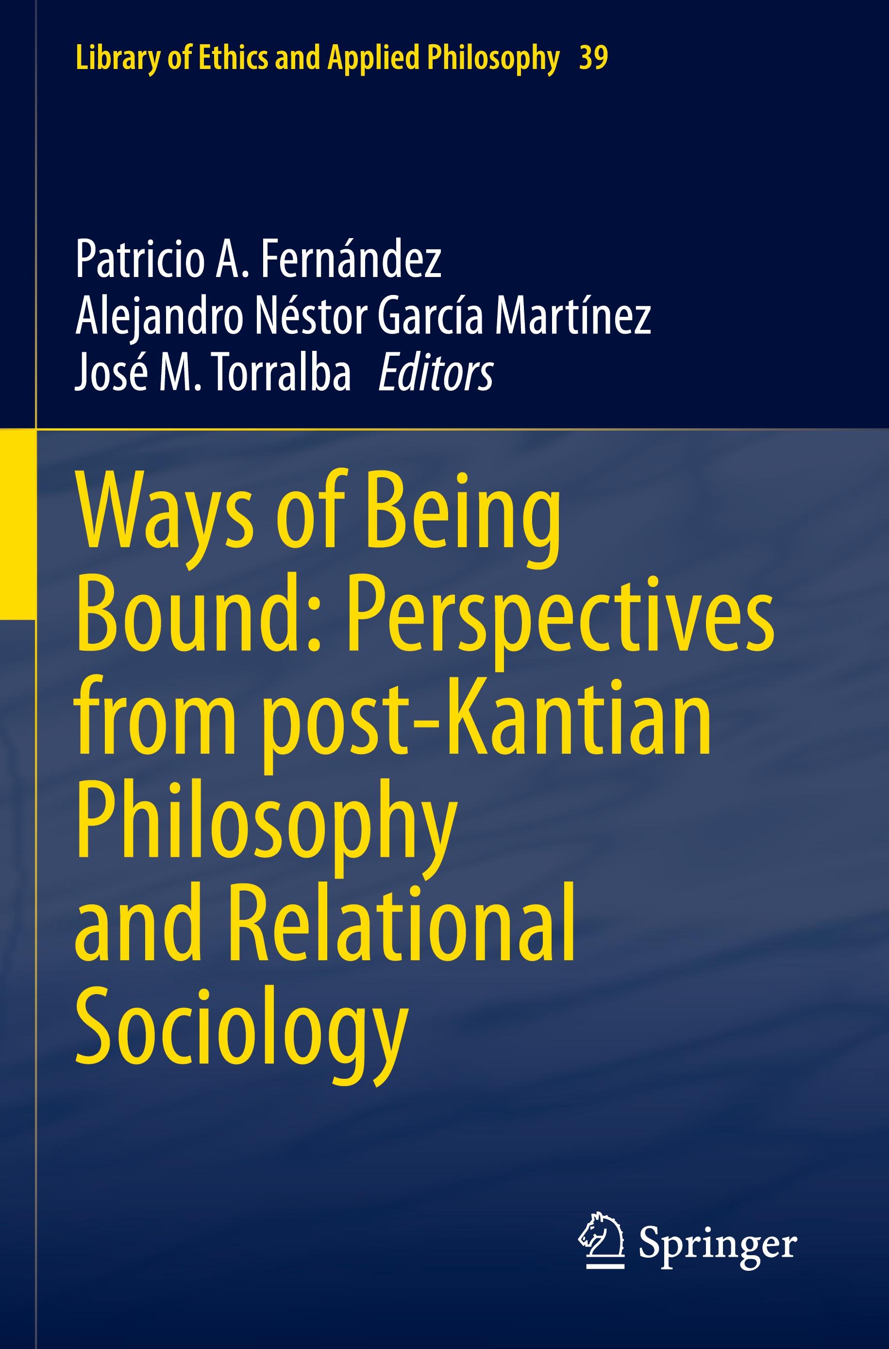 Ways of Being Bound: Perspectives from post-Kantian Philosophy and Relational Sociology