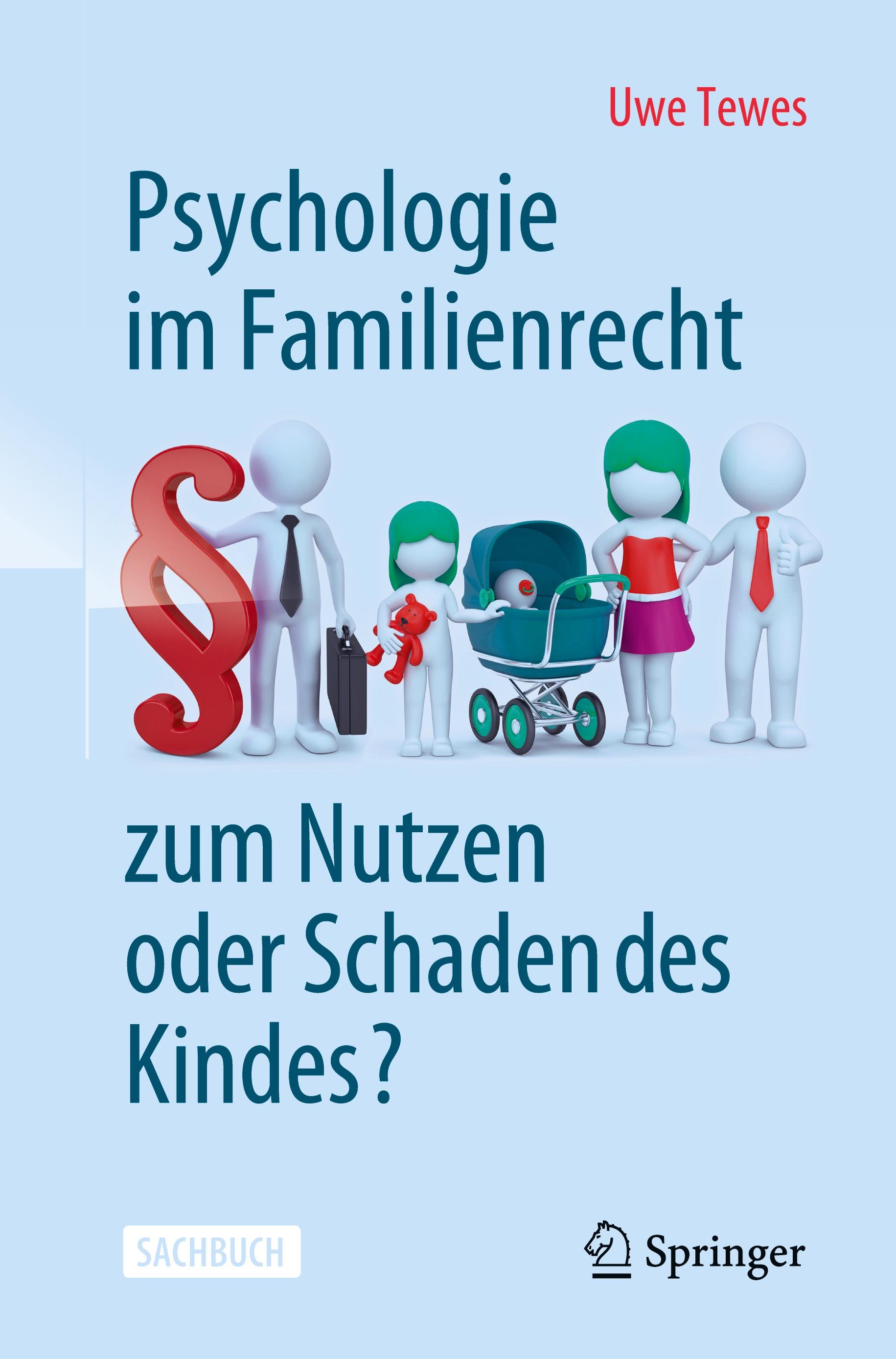 Psychologie im Familienrecht - zum Nutzen oder Schaden des Kindes?