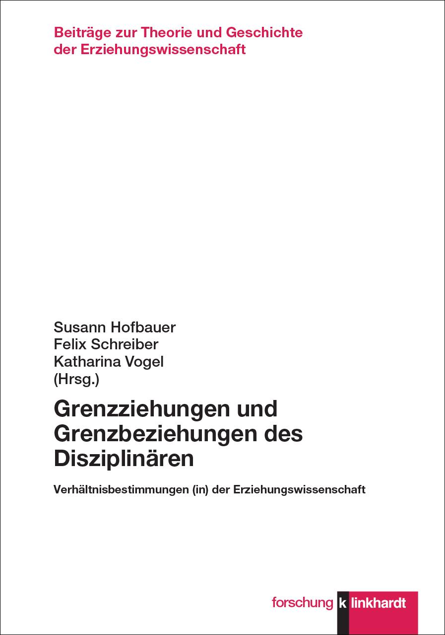 Grenzziehungen und Grenzbeziehungen des Disziplinären