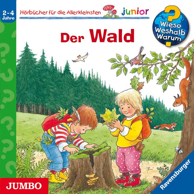 Wieso? Weshalb? Warum? - Junior. Der Wald