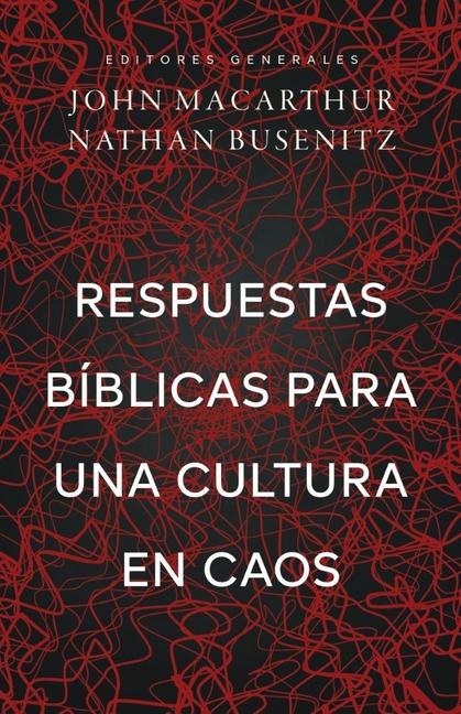 Respuestas Bíblicas Para Una Cultura En Caos (Right Thinking for a Culture in Chaos)