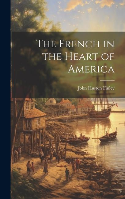 The French in the Heart of America