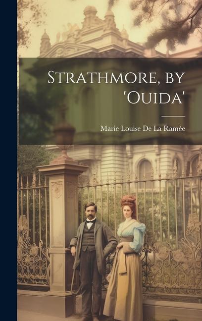 Strathmore, by 'ouida'