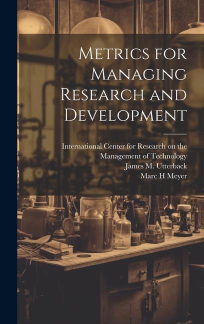 Metrics for Managing Research and Development