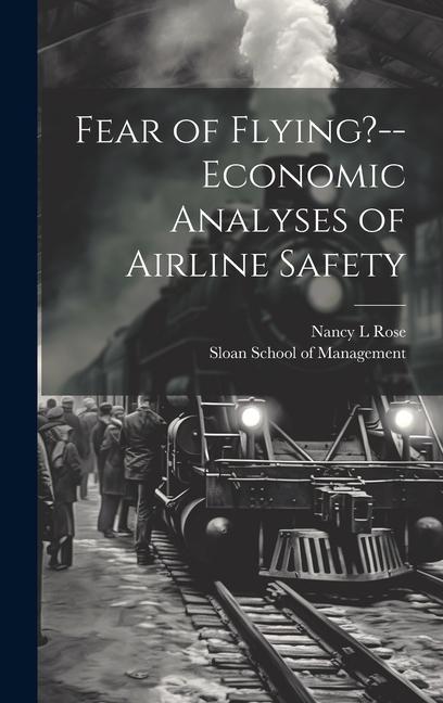 Fear of Flying?--economic Analyses of Airline Safety