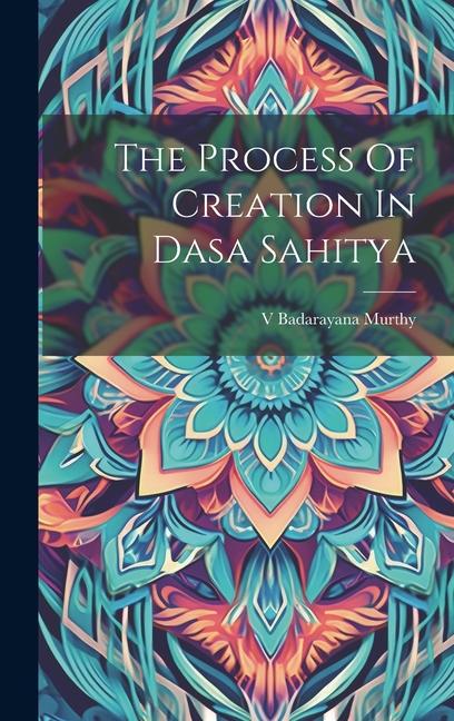 The Process Of Creation In Dasa Sahitya