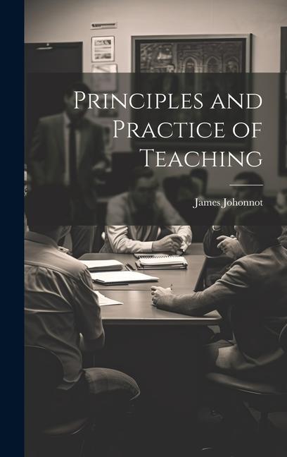 Principles and Practice of Teaching