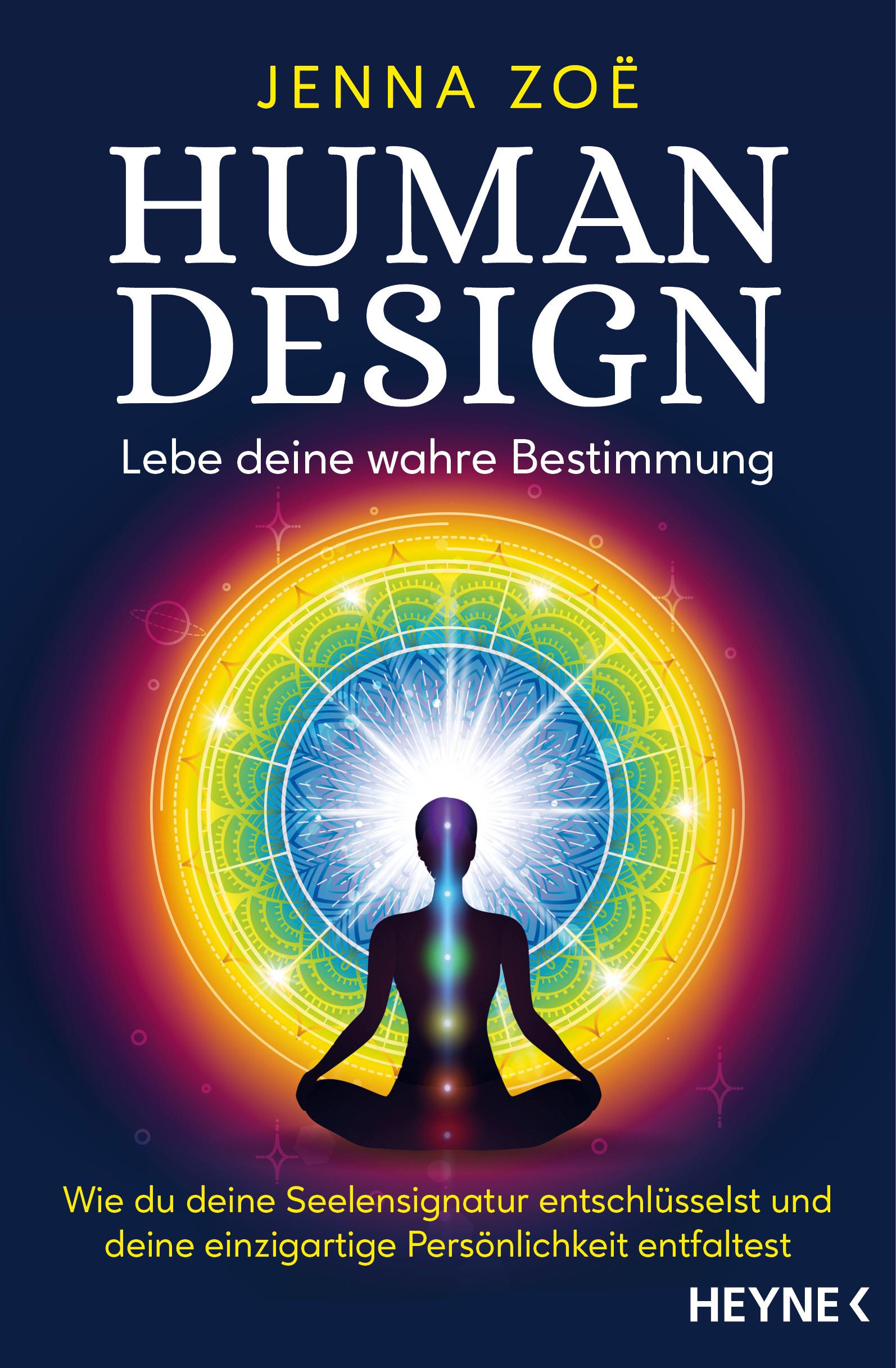 Human Design - Lebe deine wahre Bestimmung