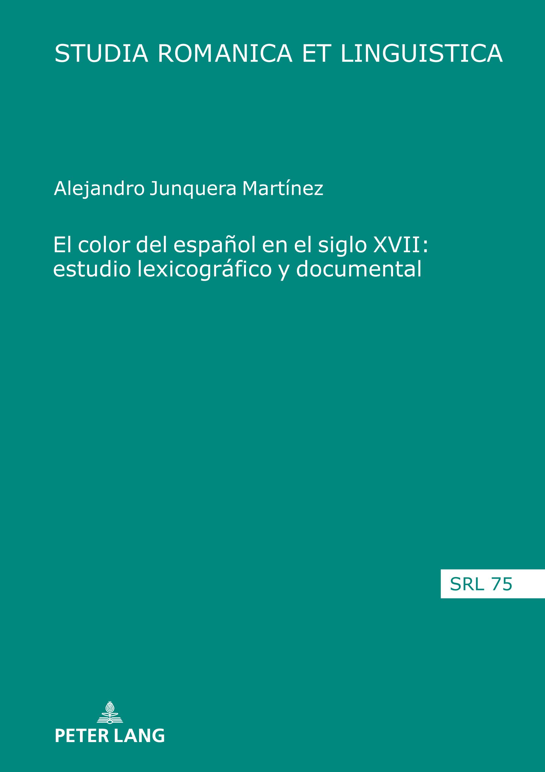 El color del español en el siglo XVII: estudio lexicográfico y documental