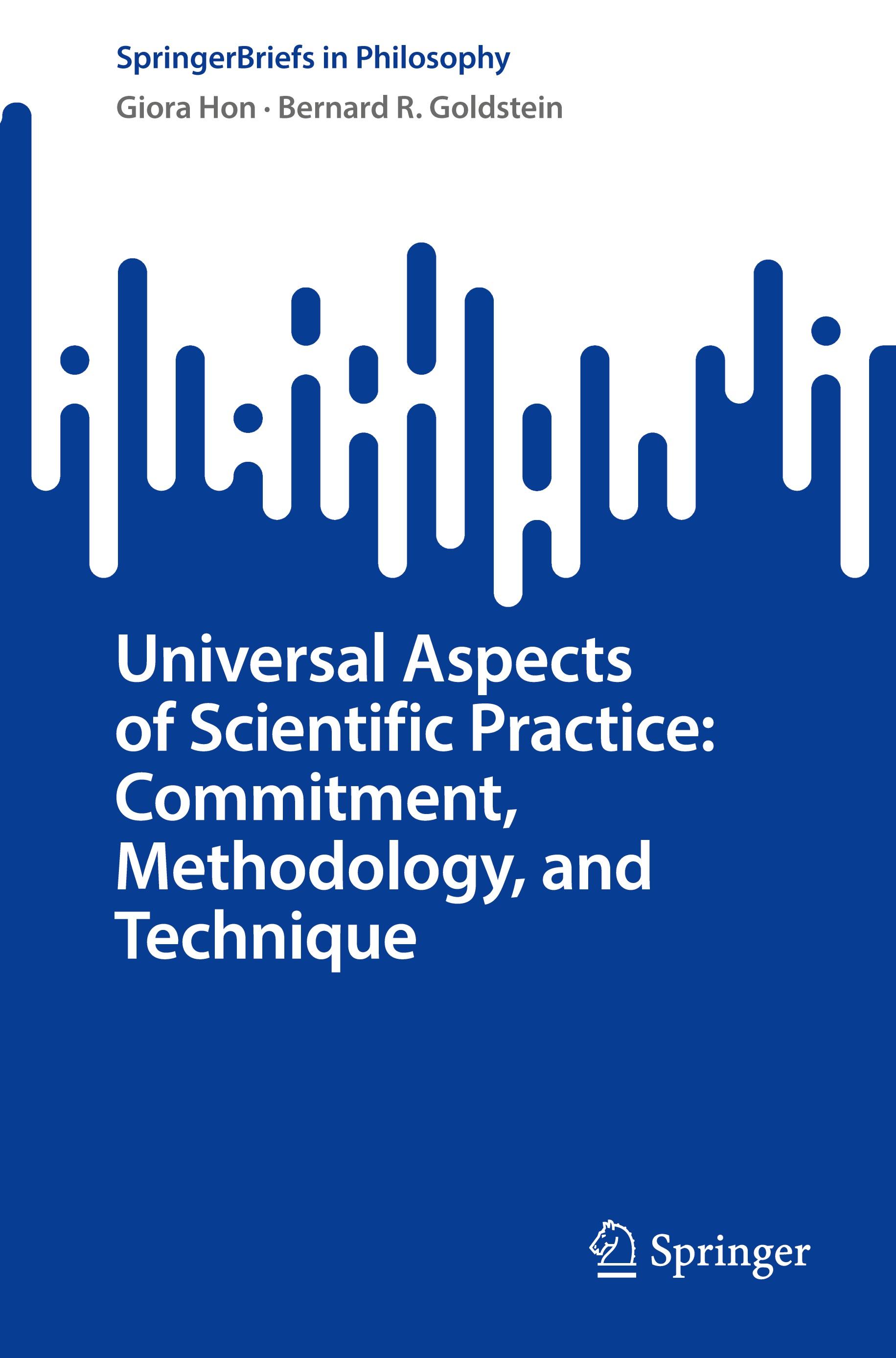 Universal Aspects of Scientific Practice: Commitment, Methodology, and Technique