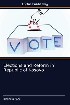 Elections and Reform in Republic of Kosovo