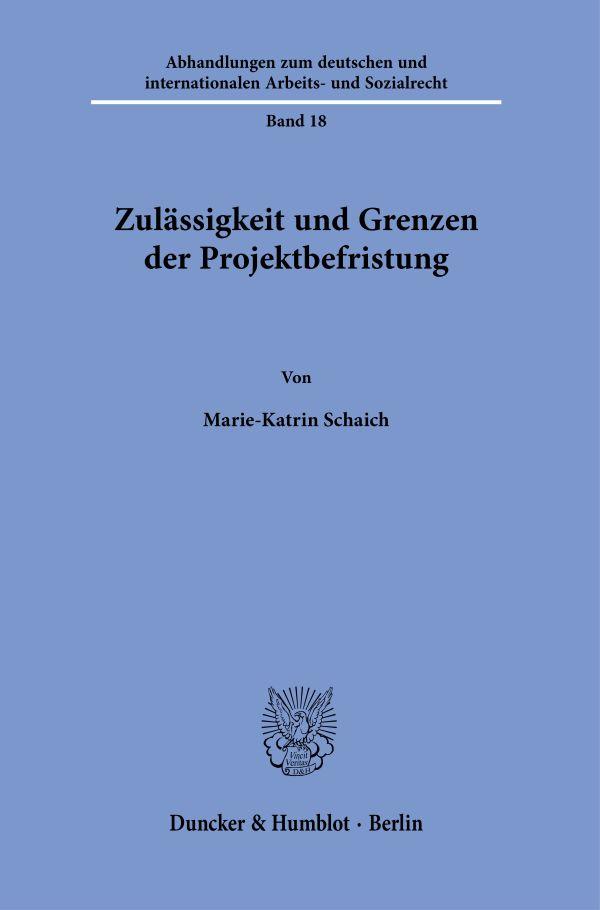 Zulässigkeit und Grenzen der Projektbefristung