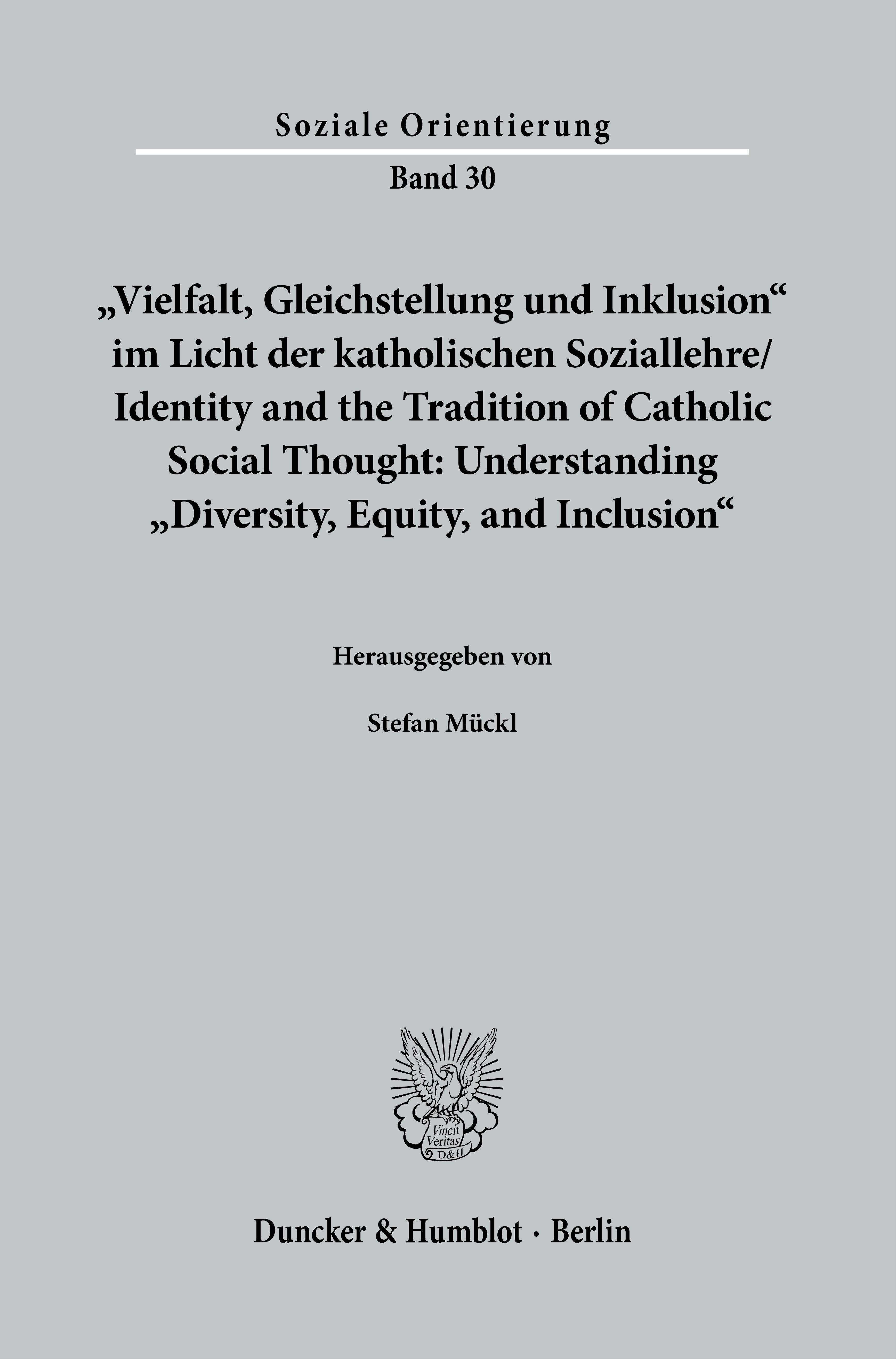 »Vielfalt, Gleichstellung und Inklusion« im Licht der katholischen Soziallehre / Identity and the Tradition of Catholic Social Thought: Understanding »Diversity, Equity, and Inclusion«.