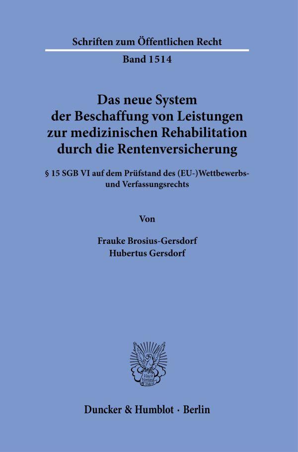 Das neue System der Beschaffung von Leistungen zur medizinischen Rehabilitation durch die Rentenversicherung.