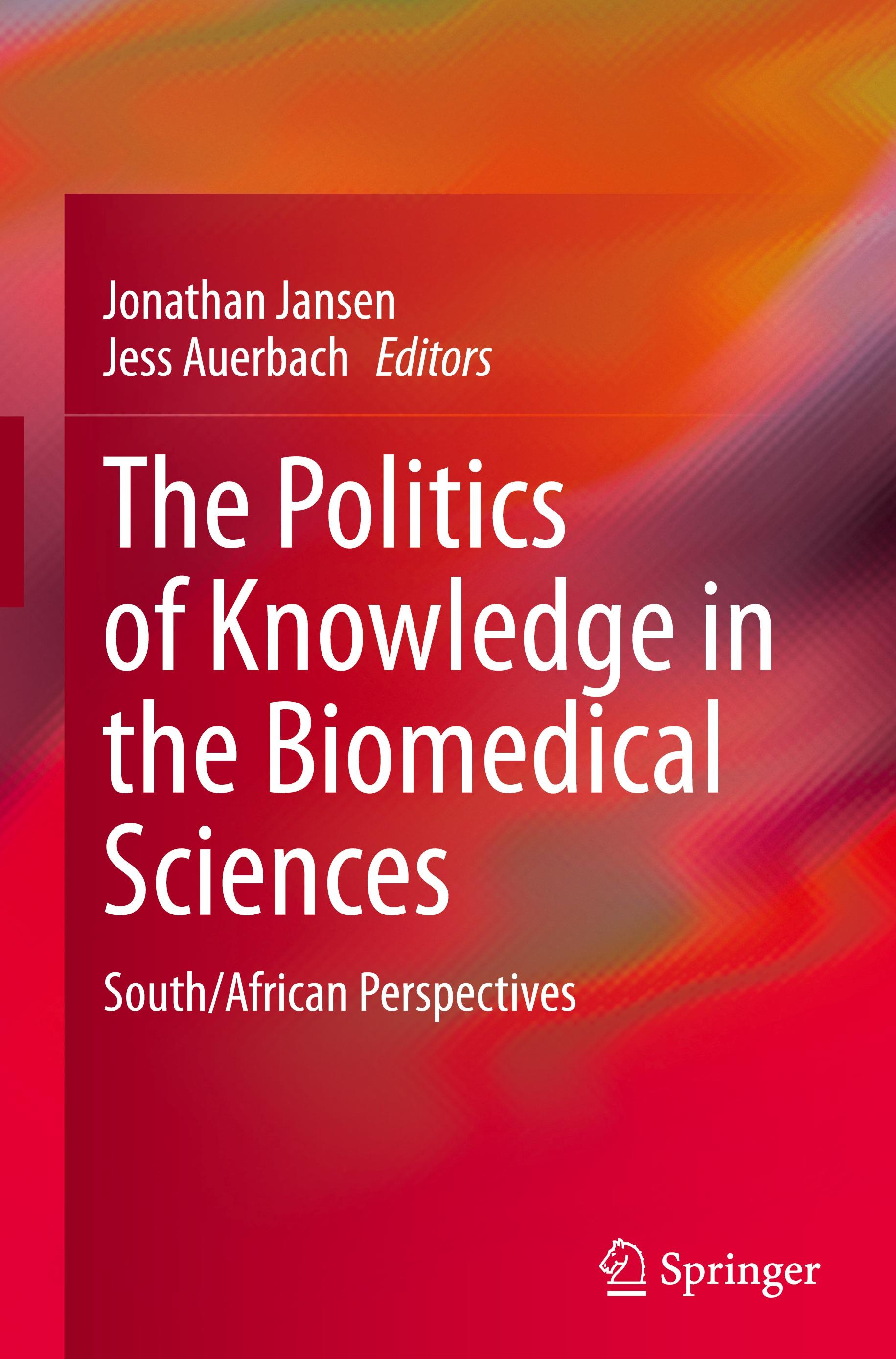 The Politics of Knowledge in the Biomedical Sciences