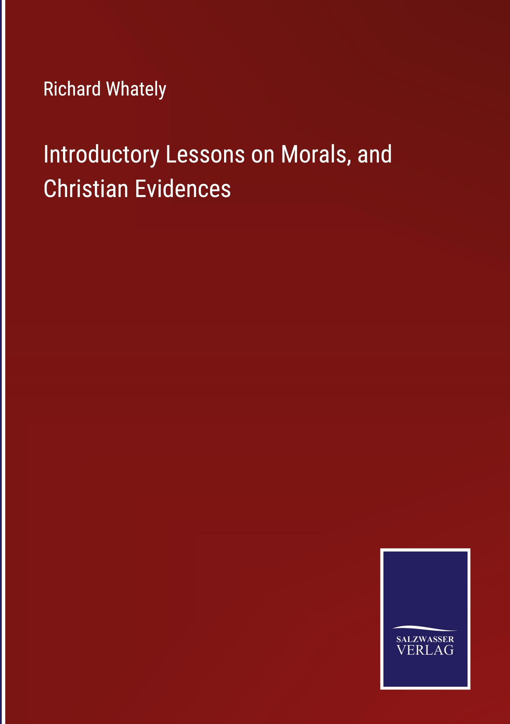 Introductory Lessons on Morals, and Christian Evidences