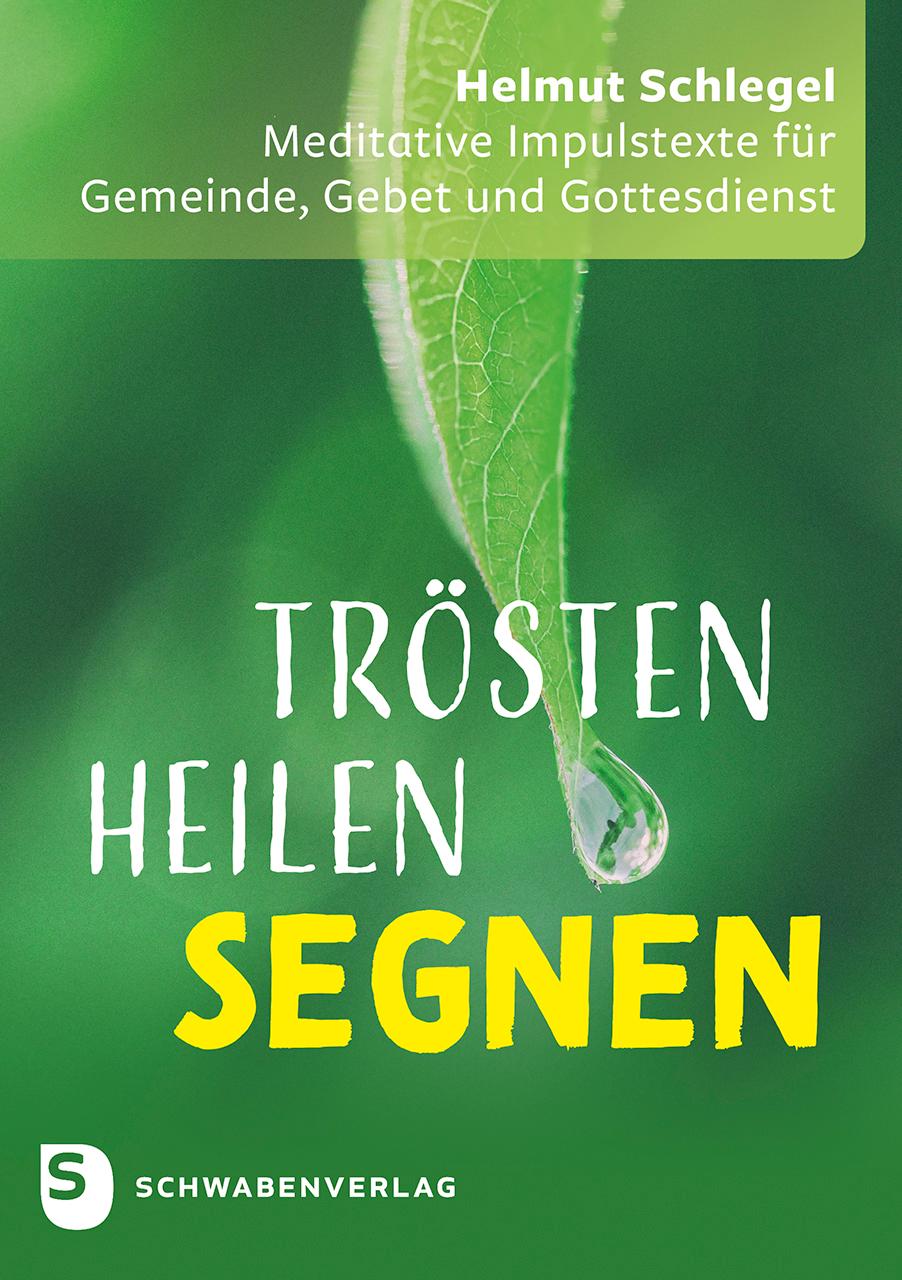 Trösten - heilen - segnen