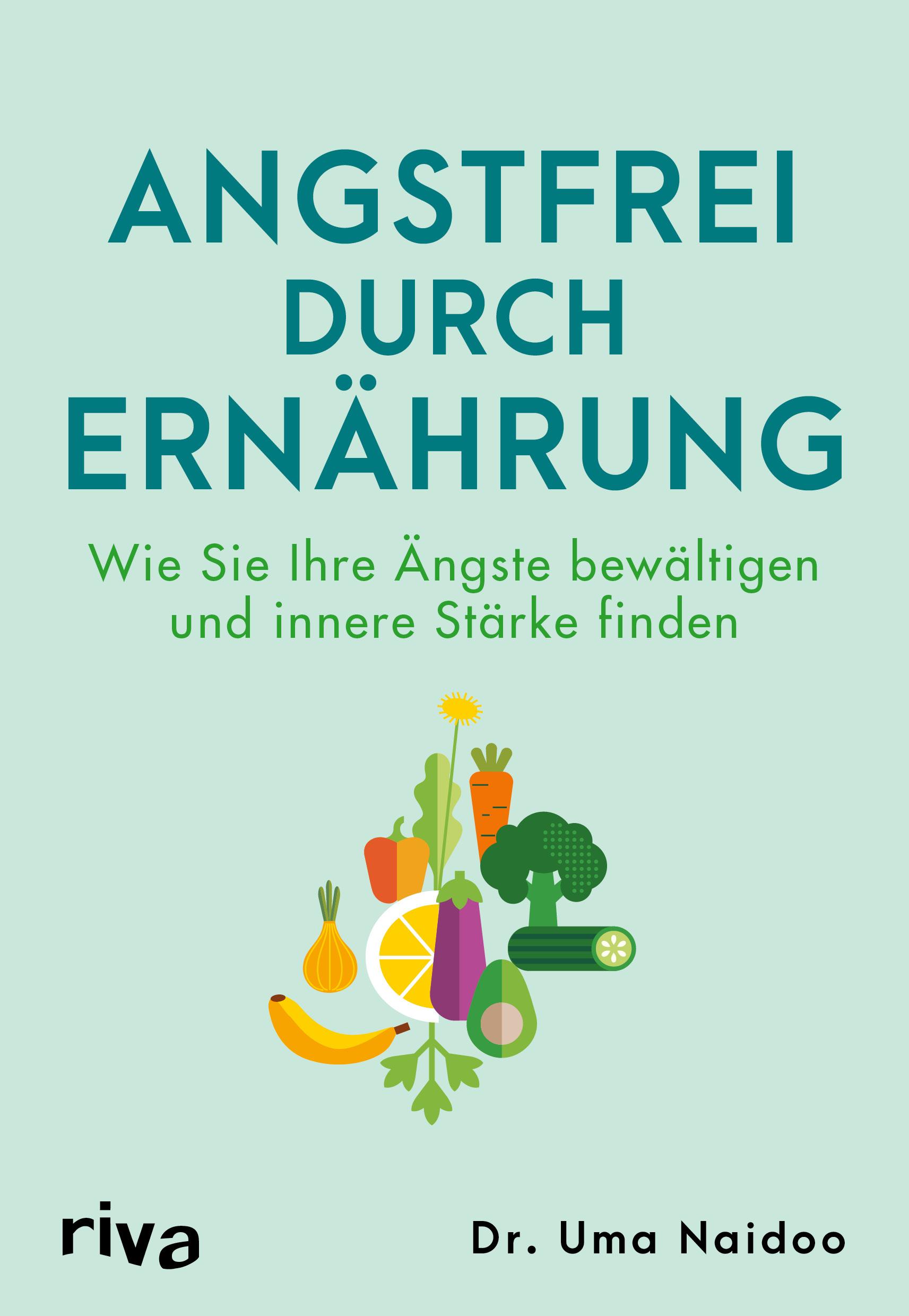 Angstfrei durch Ernährung