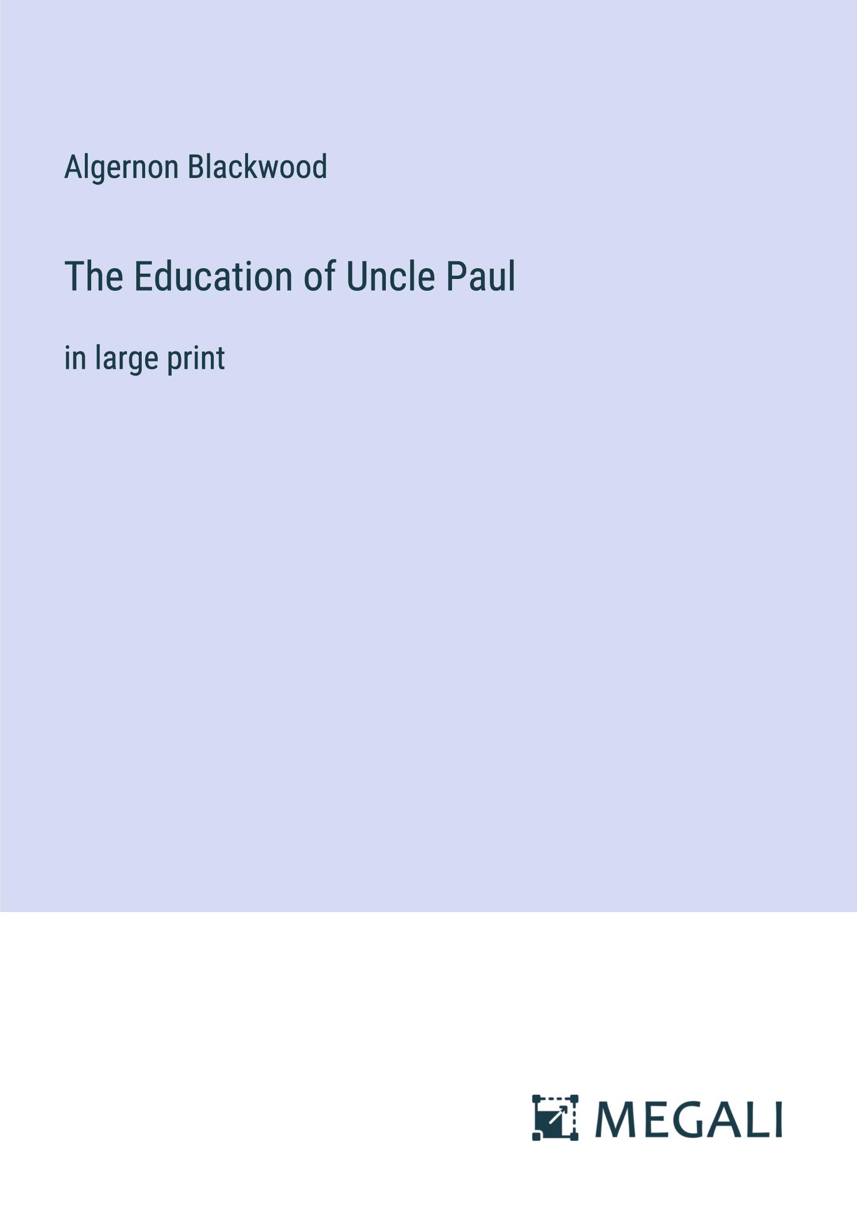 The Education of Uncle Paul